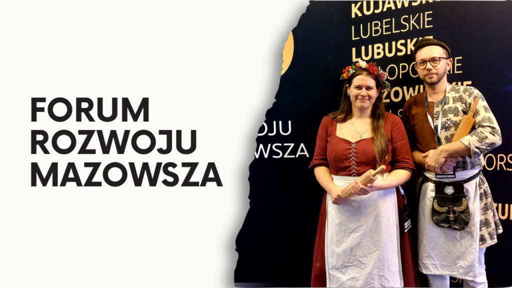 Żywe Muzeum Piernika na 16. Forum Rozwoju Mazowsza!